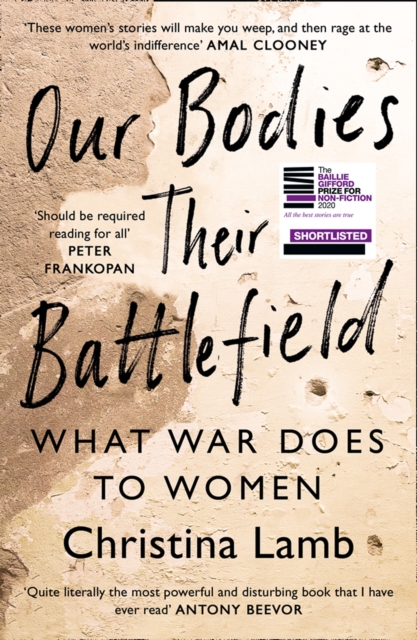 Our Bodies, Their Battlefield: What War Does to Women - Christina Lamb