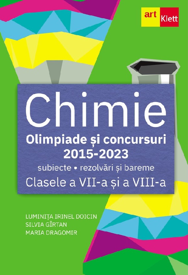 Chimie. Olimpiade si concursuri 2015-2023 - Clasele 7-8 - Luminita Irinel Doicin, Silvia Girtan, Maria Dragomir