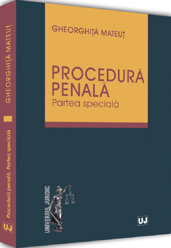 Procedura penala. Partea speciala - Gheorghita Mateut