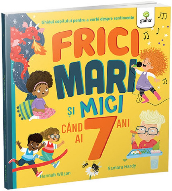 Frici mari si mici cand ai 7 ani - Hannah Wilson, Samara Hardy