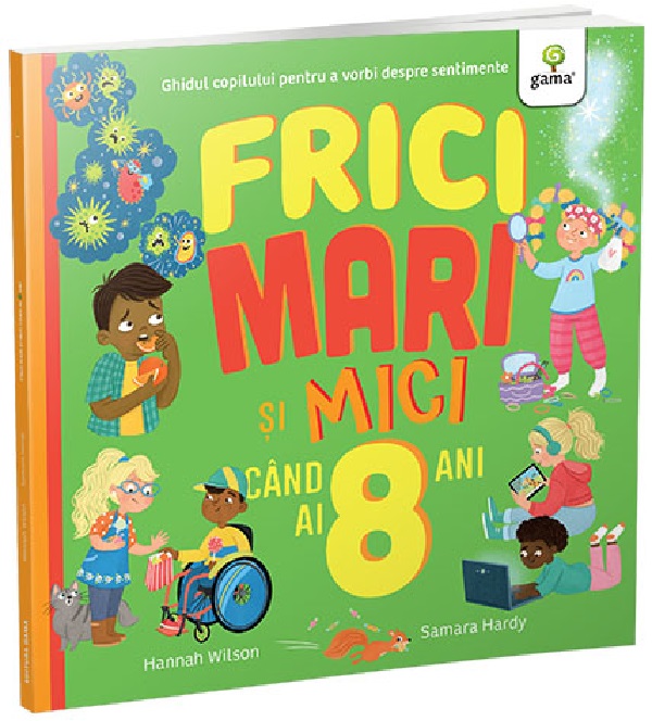 Frici mari si mici cand ai 8 ani - Hannah Wilson, Samara Hardy