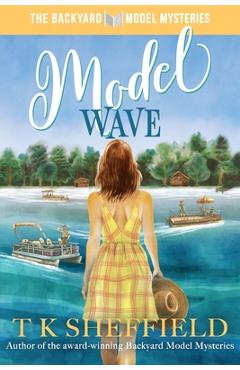 Coperta cărții 'Model Wave: Romance, boats, and bad business in the Wisconsin Northwoods - Tk Sheffield'