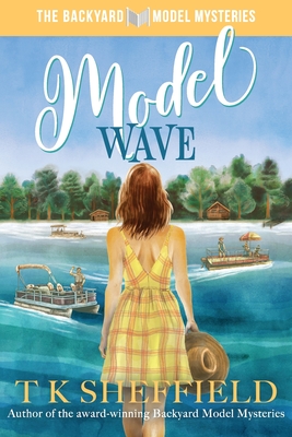 Coperta cărții 'Model Wave: Romance, boats, and bad business in the Wisconsin Northwoods - Tk Sheffield'
