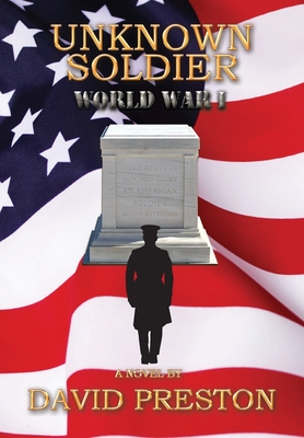 Unknown Soldier: World War 1 - David Leonard Preston