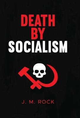 Coperta cărții 'Death by Socialism - J. M. Rock'