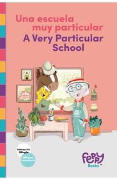Coperta cărții 'Una Escuela Muy Particular - A Very Particular School: Bilingual Book Spanish-English for Kids - Feppy Books'