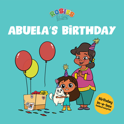 Rosie's Rules: Abuela's Birthday - Jennifer Hamburg