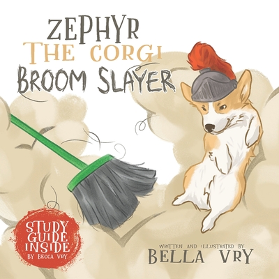 Zephyr the Corgi Broom Slayer - Becca Vry