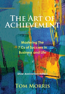 The Art of Achievement - Tom Morris