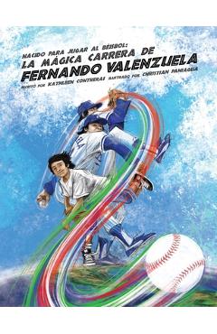 Coperta cărții 'Nacido para jugar al béisbol: La mágica carrera de Fernando Valenzuela - Contreras'