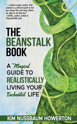 Coperta cărții 'The Beanstalk Book: A Magical Guide To Realistically Living Your Enchanted Life - Kim Nussbaum Howerton'