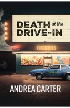 Coperta cărții 'Death at the Drive-In - Andrea Carter'