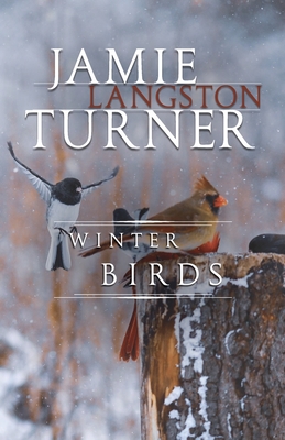 Winter Birds - Jamie Langston Turner