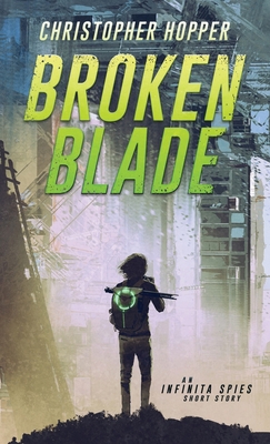 Broken Blade - Christopher Hopper