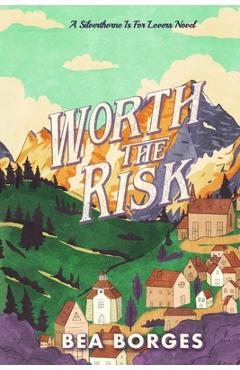 Coperta cărții 'Worth The Risk - Bea Borges'