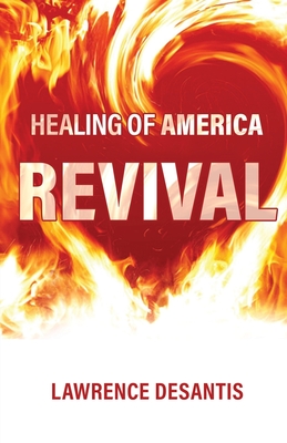 Healing of America Revival - Lawrence Desantis