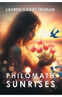 Coperta cărții 'Philomath Sweetener Sunrises - Lauren Danae Truman'