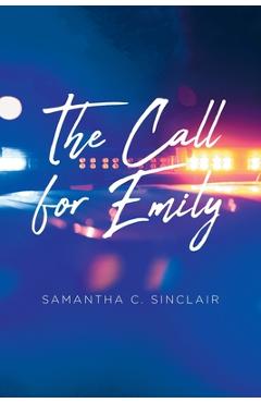 Coperta cărții 'The Call for Emily - Samantha C. Sinclair'
