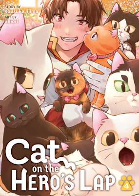 Cat on the Hero's Lap Vol. 4 - Kousuke Iijima