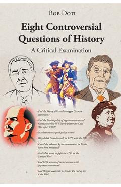 Coperta cărții 'Eight Controversial Questions of History: A Critical Examination - Bob Doti'