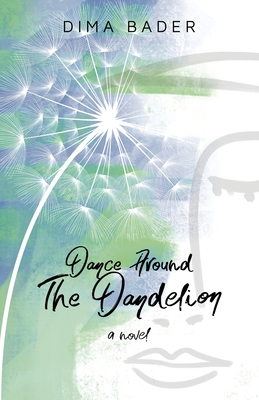 Dance Around The Dandelion - Dima Bader