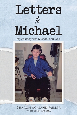 Letters to Michael: My Journey with Michael and God - Sharon Ackland Miller