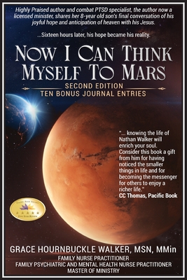 Now I Can Think Myself to Mars: Second Edition - Grace Hournbuckle Walker