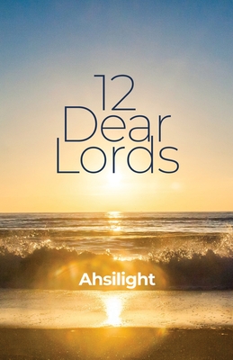 12 Dear Lords - Ahsilight