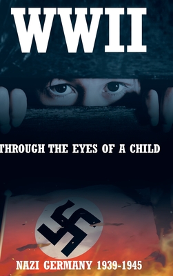 Coperta cărții 'WWII: Through the Eyes of a Child - Monika Danhof'