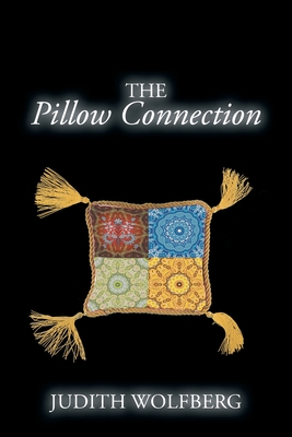 The Pillow Connection - Judith Wolfberg