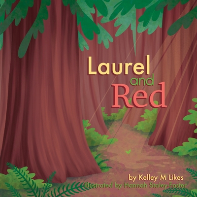 Laurel and Red - Kelley M. Likes