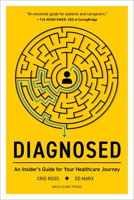 Diagnosed: An Insider's Guide for Your Healthcare Journey - Cris Ross