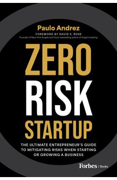 Coperta cărții 'Zero Risk Startup: The Ultimate Entrepreneur's Guide to Mitigating Risks When Starting or Growing a Business - Paulo'