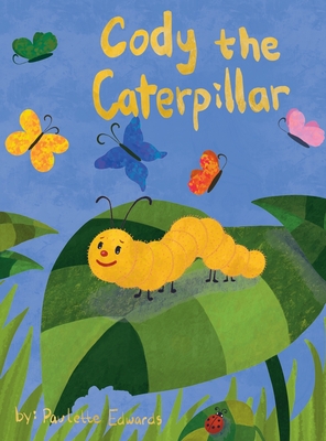 Coperta cărții 'Cody the Caterpillar - Paulette Edwards'
