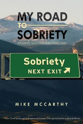 My Road to Sobriety - Mike Mccarthy