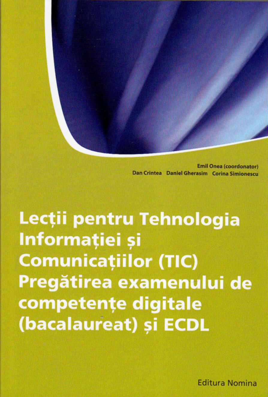 Coperta cărții 'Lectii pentru Tehnologia Informatiei Si Comunicatiilor (Tic), pregatirea ex de competente dig, Ecdl'