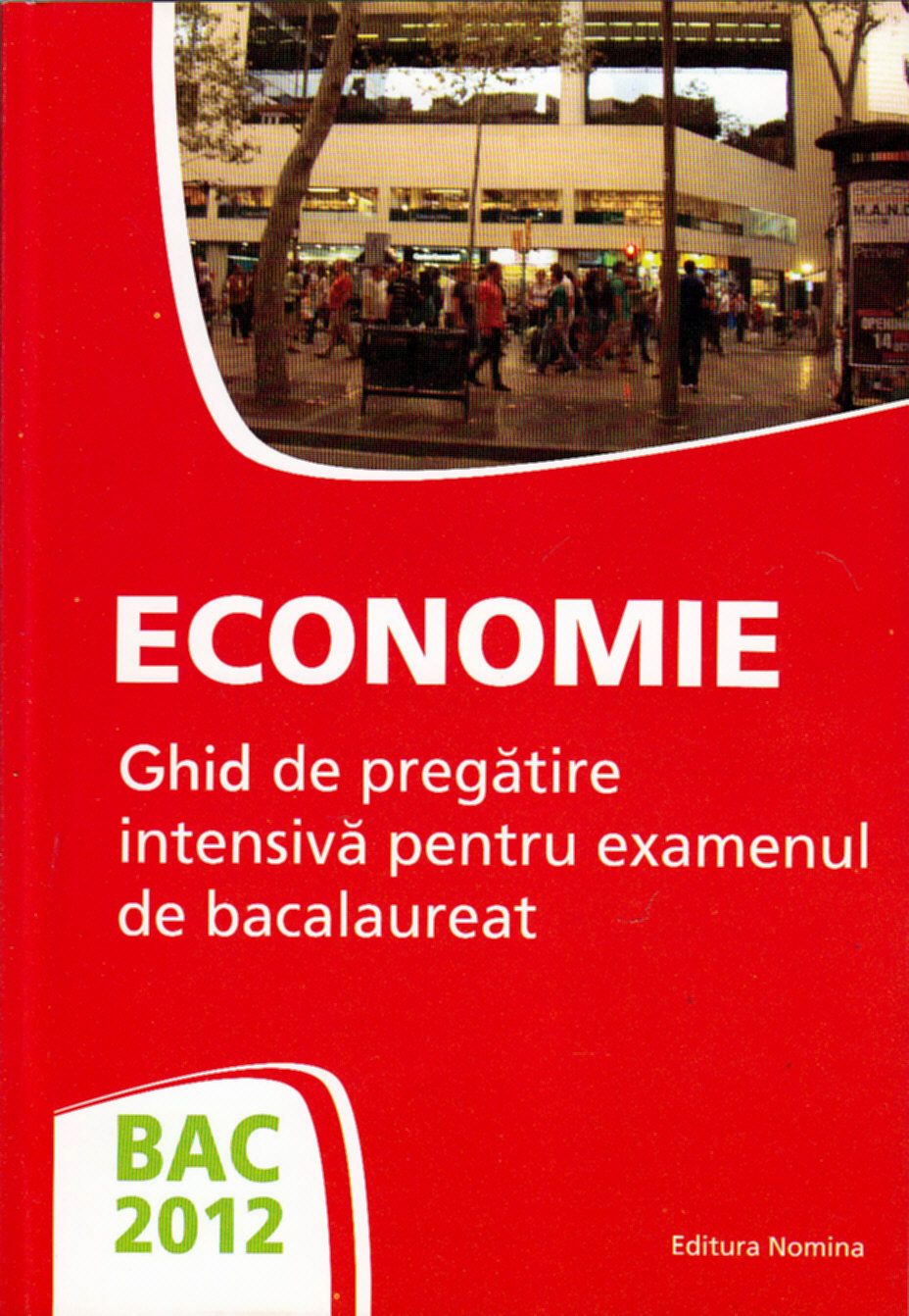 Coperta cărții 'Bac 2012 Economie'