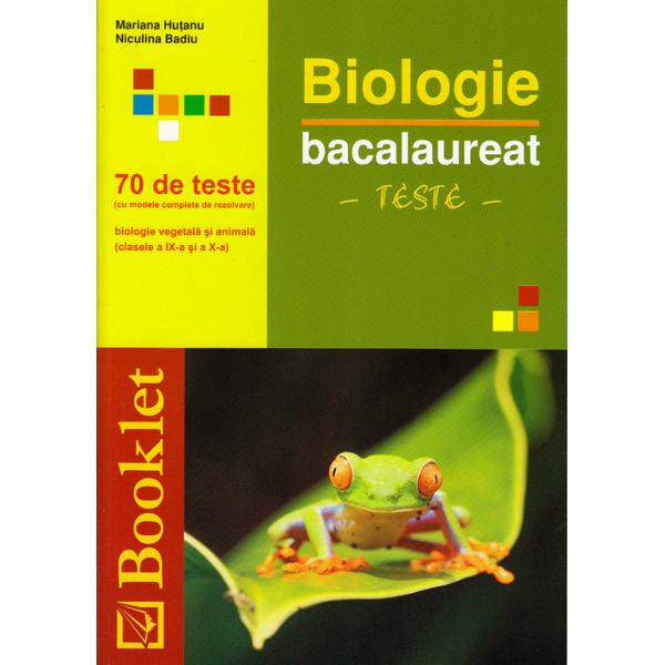 Biologie Bac sinteze teste Cls 9 si 10 - Niculina Badiu, Mariana Hutanu