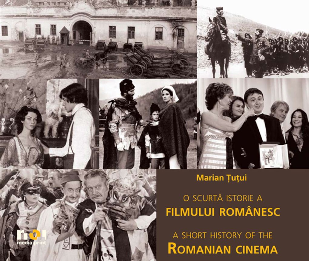 O scurta istorie a filmului romanesc (Lb. Ro+Eng) - Marian Tutui