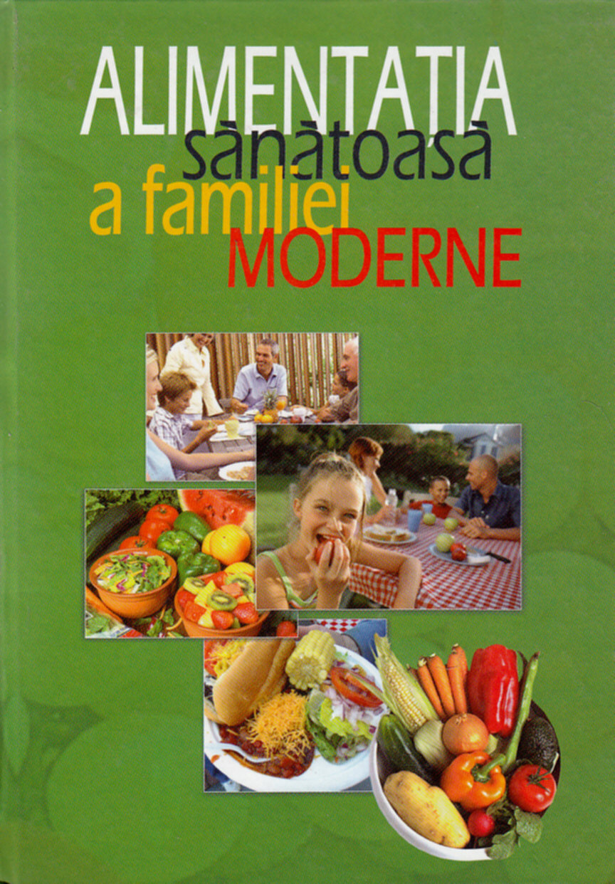 Coperta cărții 'Alimentatia sanatoasa a familiei moderne - Laurentiu Cernaianu'