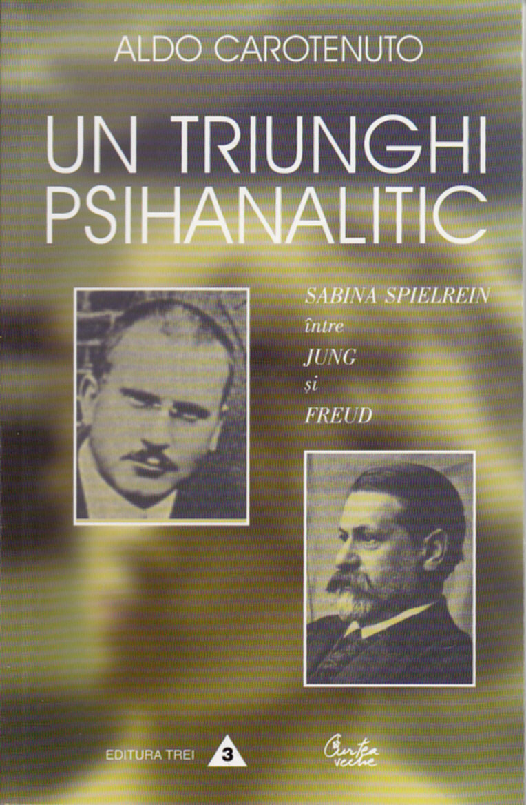 Un triunghi psihanalitic - Aldo Carotenuto