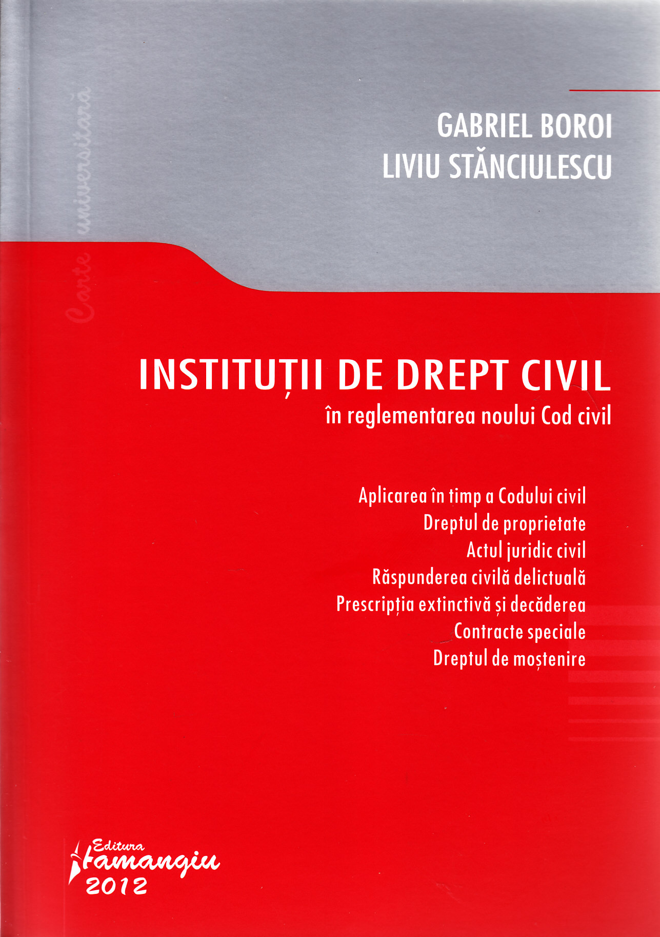 Institutii de drept civil in reglementarea noului cod civil 2012 - Gabriel Boroi, Liviu Stanciulescu