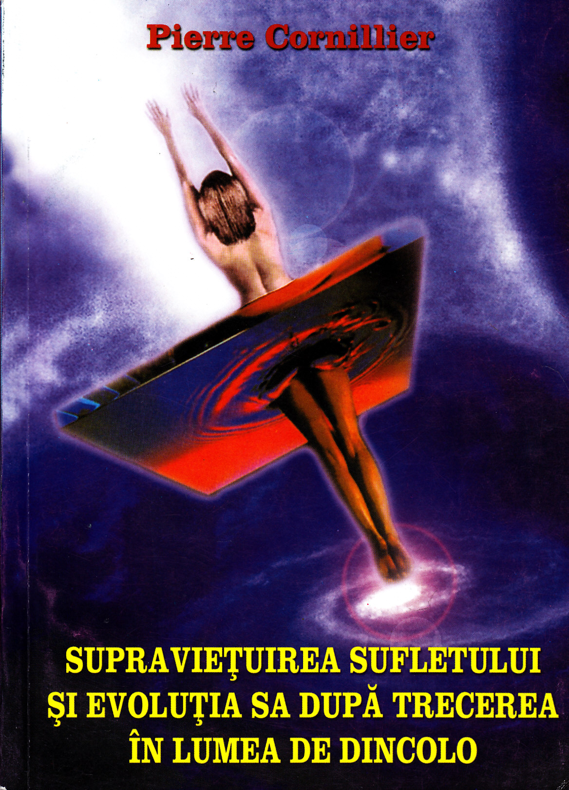 Supravietuirea sufletului si evolutia sa dupa trecerea in lumea de dincolo - Pierre Cornillier