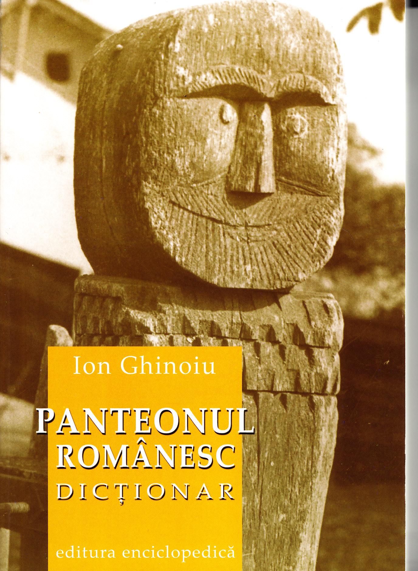 Coperta cărții 'Panteonul Romanesc - Dictionar - Ion Ghinoiu'