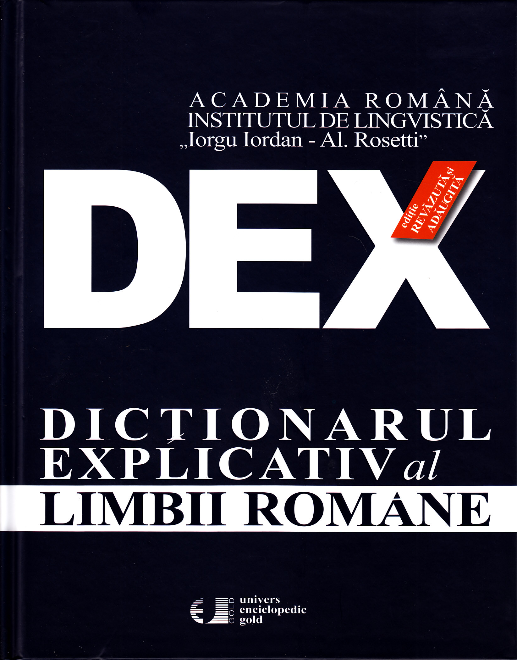 Dex - dictionar explicativ al limbii romane. Ed. 2012