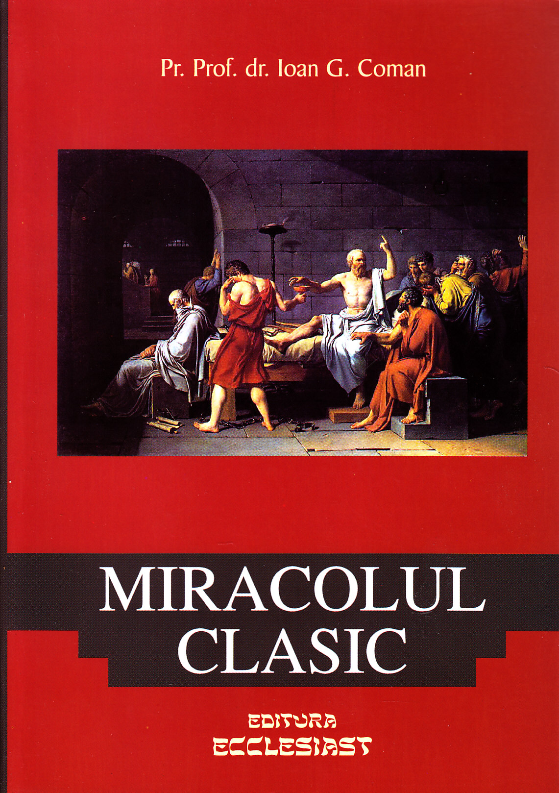 Miracolul clasic - Ioan G. Coman