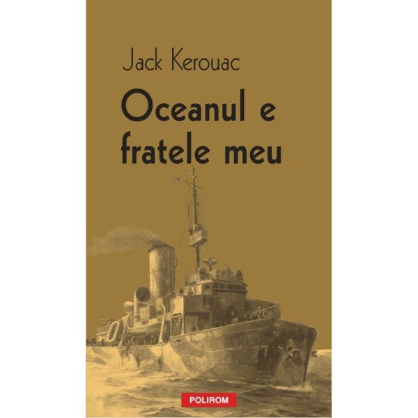 Oceanul e fratele meu - Jack Kerouac