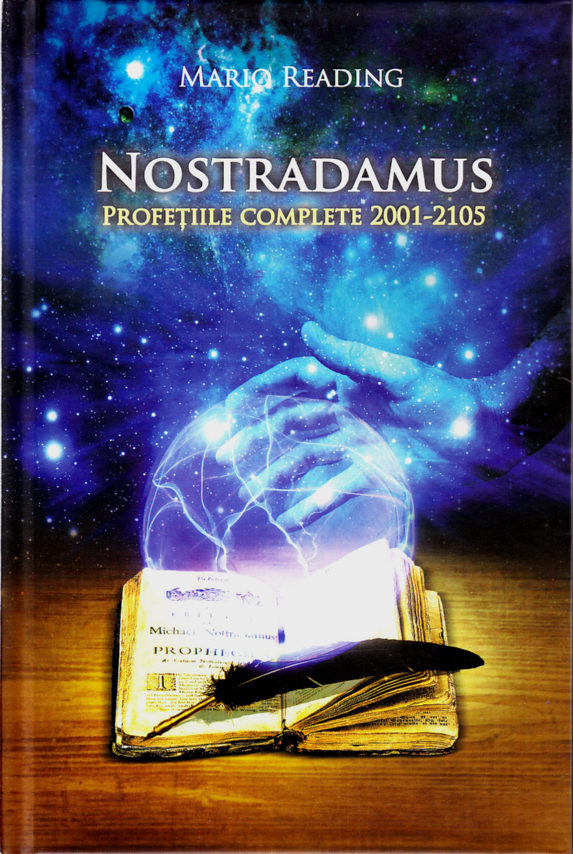 Nostradamus. Profetiile complete 2001-2105 - Mario Reading