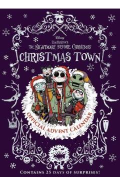 Disney Tim Burton's the Nightmare Before Christmas Christmas Town: Official Advent Calendar - -.