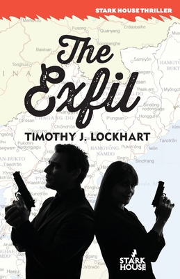 The Exfil - Timothy J. Lockhart